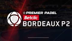 ¿Dónde ver EN VIVO Premier Padel Bordeaux 2025?