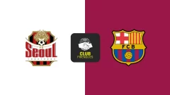 Previa FC Seoul vs Barcelona: Dónde ver, cómo llegan los equipos, historial reciente y más