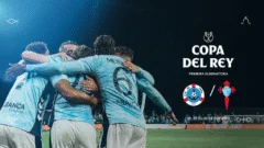 Dónde ver en vivo el partido entre Puerto de Vega y Celta de Vigo: Los detalles que necesitas saber