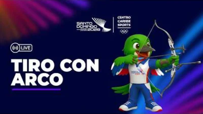 Juegos Centroamericanos y del Caribe 2026: LIVE 🔴TIRO CON ARCO🔵 COMPUESTO INDIVIDUAL FEM 🔵 SANTO DOMINGO 2026