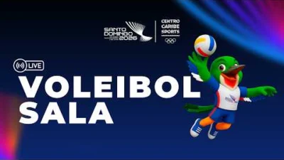 Juegos Centroamericanos y del Caribe 2026: LIVE 🔴VOLEIBOL🏐🔵 CUBA vs PUERTO RICO MASCULINO 🔵 SANTO DOMINGO 2026