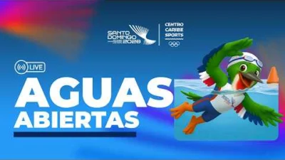 Juegos Centroamericanos y del Caribe 2026: LIVE 🔴AGUAS ABIERTAS🔵3K SPRINT MASCULINO Y FEMENINO 🔵 SANTO DOMINGO 2026